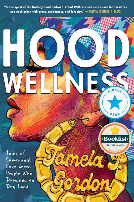Hood Wellness by Tamela J. Gordon