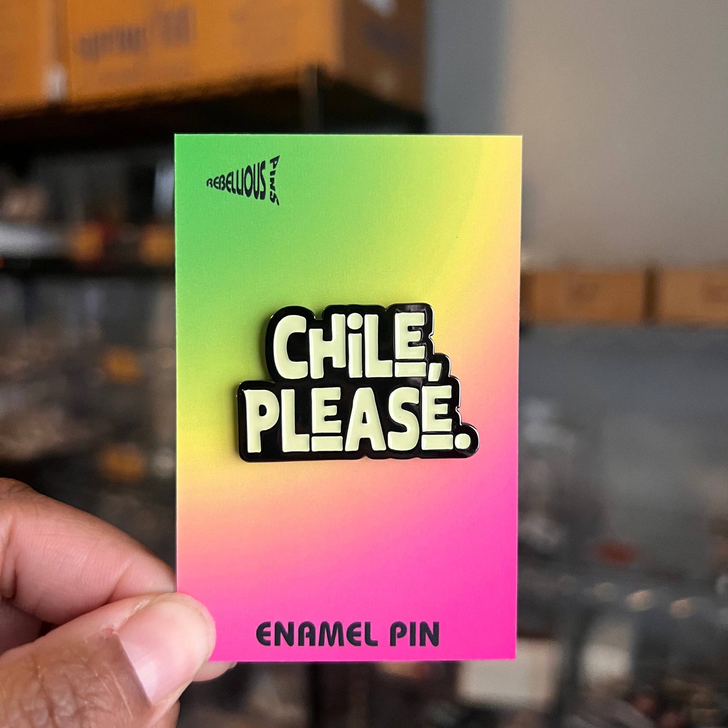 Chile, Please Enamel Pin