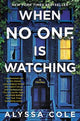 When No One Is Watching : Alyssa Cole