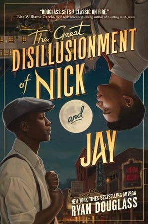 The Great Disillusionment of Nick and Jay: Ryan Douglass
