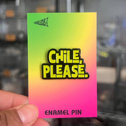 Chile, Please Enamel Pin