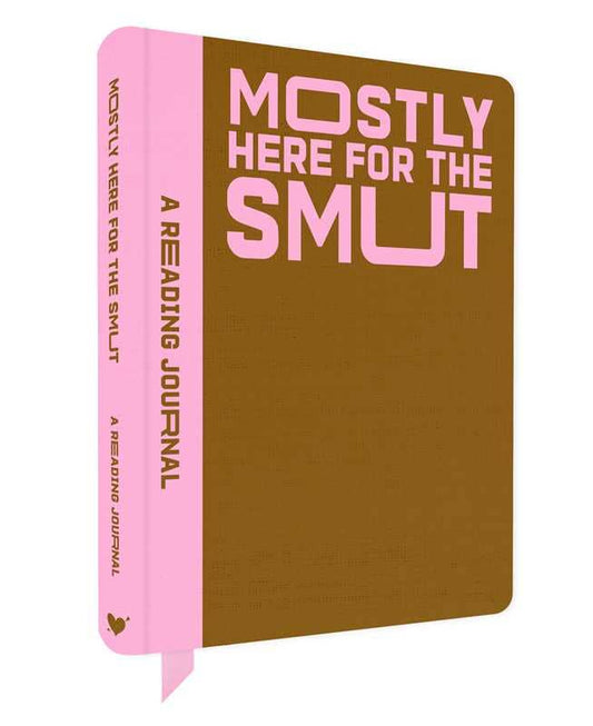 A Reading Journal: Mostly Here for the Smut by Sweet  Hearts Press
