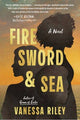 Fire Sword and Sea: Vanessa Riley