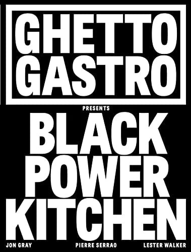 Ghetto Castro Presents Black Power Kitchen