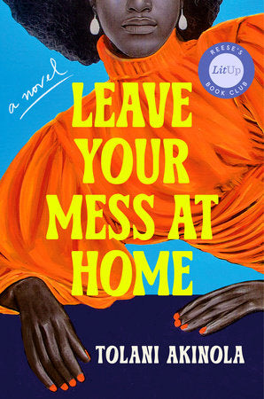Leave Your Mess At Home