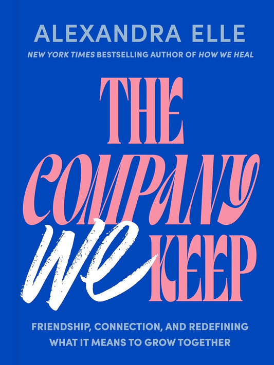 The Company We Keep