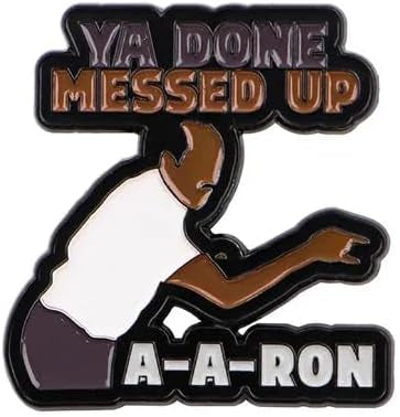 You Done Messed Up Pin